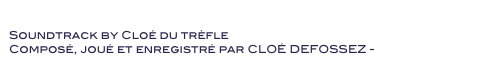 Parcours Bruxelles
Soundtrack by Cloé du trèfle 
Composé, joué et enregistré par CLOÉ DEFOSSEZ - Voir le Film